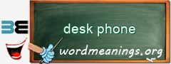 WordMeaning blackboard for desk phone